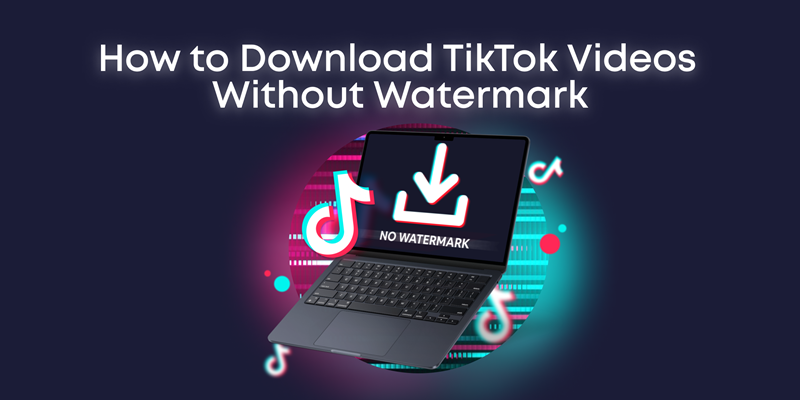 how to download tiktok videos without watermark